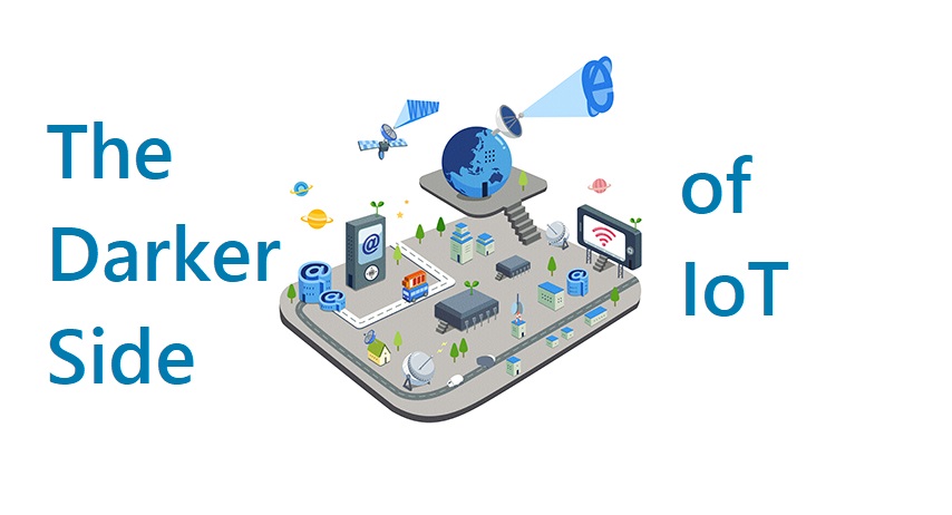 The darker side to IoT