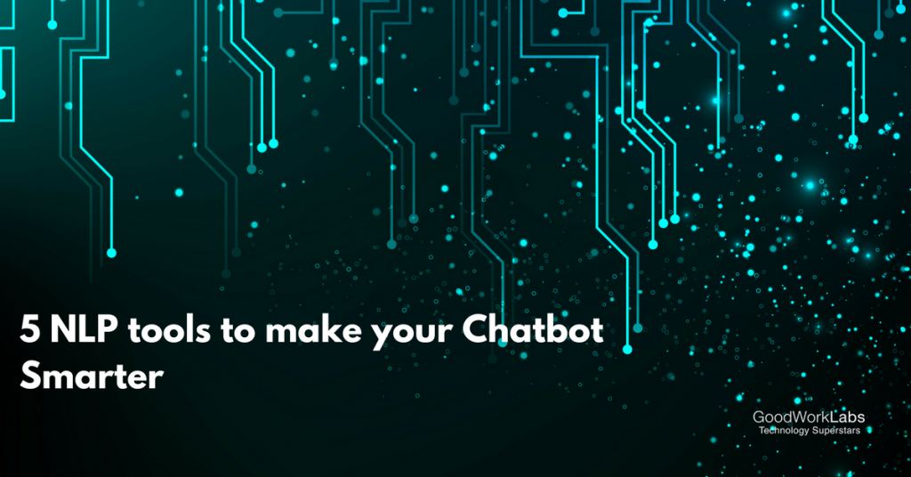 5 NLP tools for your chatbots